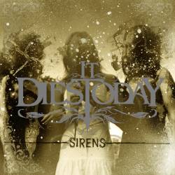 It Dies Today : Sirens